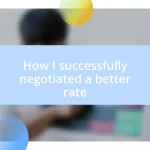 How I successfully negotiated a better rate