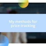 My methods for price tracking