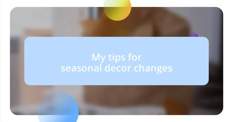 My tips for seasonal decor changes