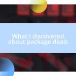 What I discovered about package deals